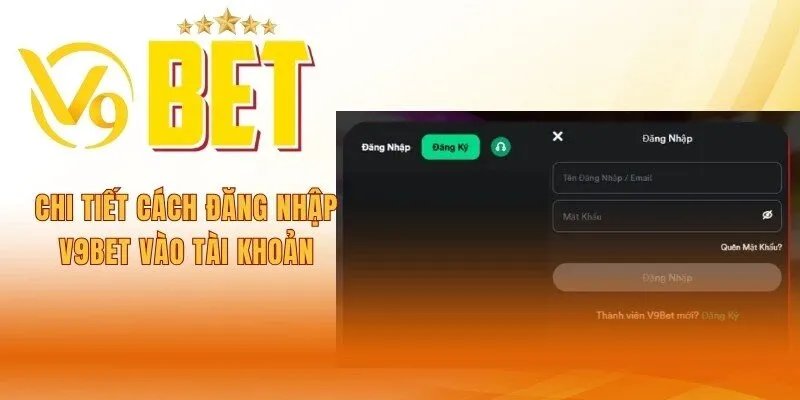 chi-tiet-cach-dang-nhap-v9bet-vao-tai-khoan