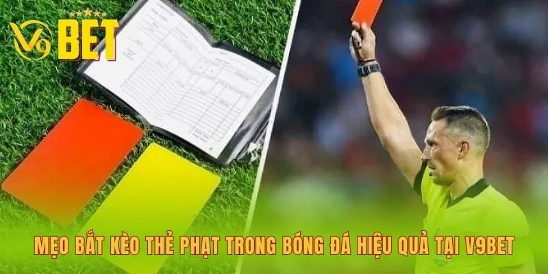 meo-bat-keo-the-phat-trong-bong-da-hieu-qua-tai-v9bet